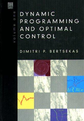 Dynamic programming and optimal control by Dimitri P. Bertsekas cover