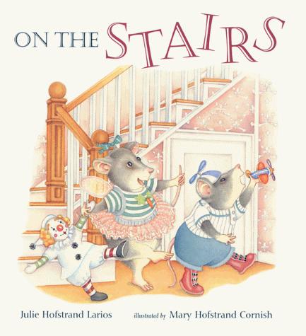 On the stairs by Julie Hofstrand Larios, Mary Hofstrand cover