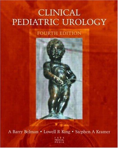 Clinical pediatric urology by A. Barry Belman, Lowell R. King, Stephen A. Kramer cover