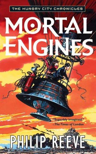Mortal Engines (The Hungry City Chronicles)