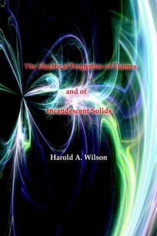 The Electrical Properties of Flames and of Incandescent Solids