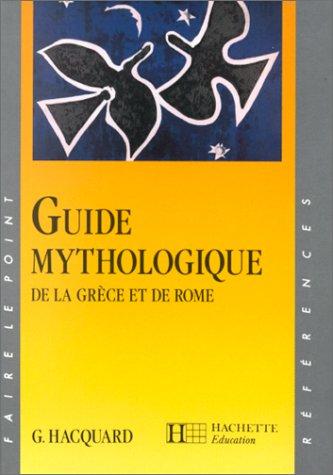Guide mythologique de la Grèce et de Rome