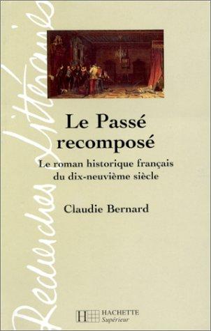 Le passé recomposé by Claudie Bernard cover