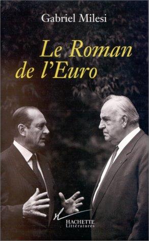 Le roman de l'euro by Gabriel Milési cover