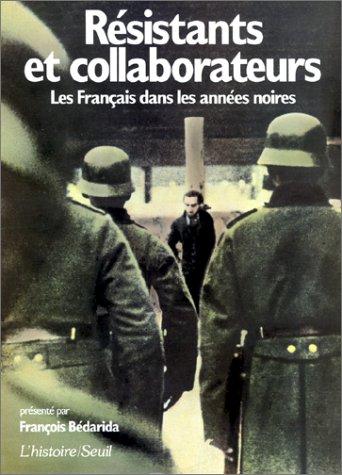 Résistants et collaborateurs by François Bédarida cover