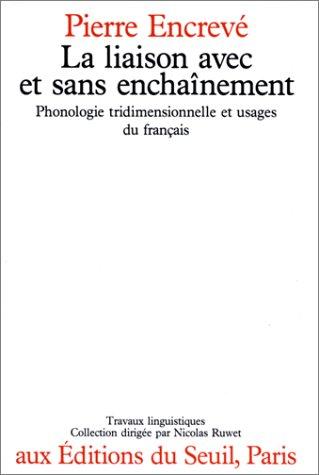 La liaison avec et sans enchaînement by Pierre Encrevé cover