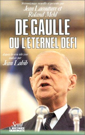 De Gaulle, ou, L'éternel défi