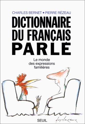 Dictionnaire du français parlé by Charles Bernet, Bernet., Rezeau cover