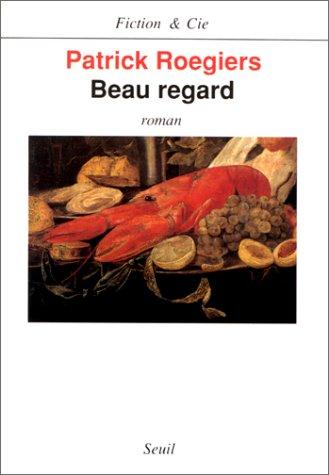 Beau regard by Patrick Roegiers cover
