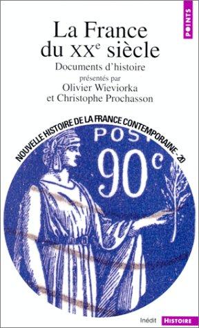 La France du XXe siècle by Olivier Wieviorka, Christophe Prochasson cover