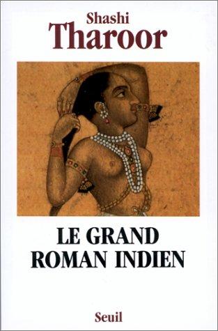 Le grand roman indien by Shashi Tharoor cover