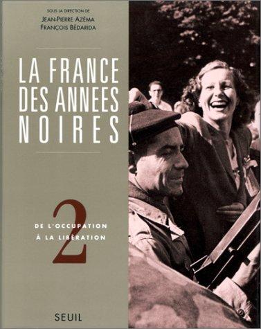 La France des années noires by Jean-Pierre Azéma, François Bédarida, Azema, Bedarida, Claire Andrieu cover