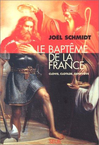 Le baptême de la France by Joël Schmidt cover