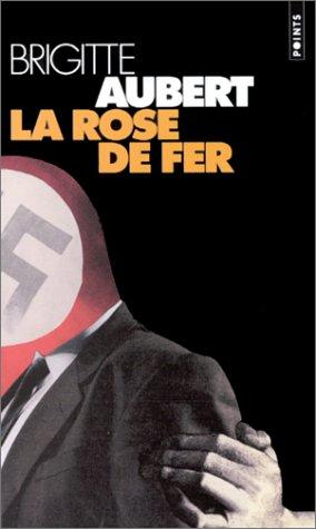 La rose de fer by Brigitte Aubert cover