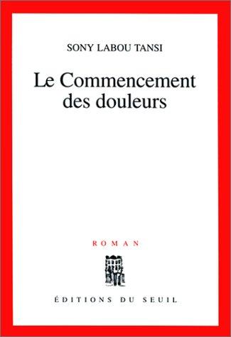 Le commencement des douleurs by Sony Lab'Ou Tansi. cover