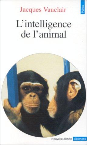 L'intelligence de l'animal by Jacques Vauclair cover