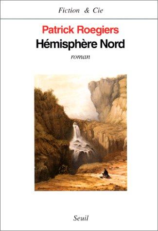 HémisphèreNord by Patrick Roegiers cover