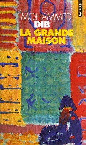 La grande maison by Mohammed Dib cover