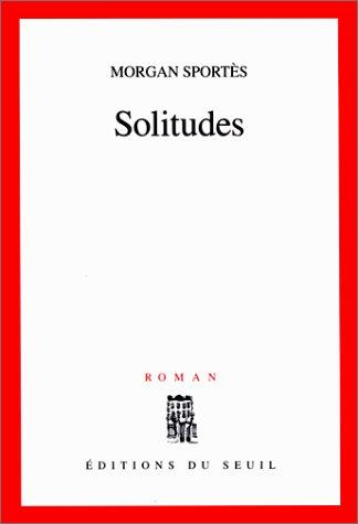 Solitudes by Morgan Sportès cover