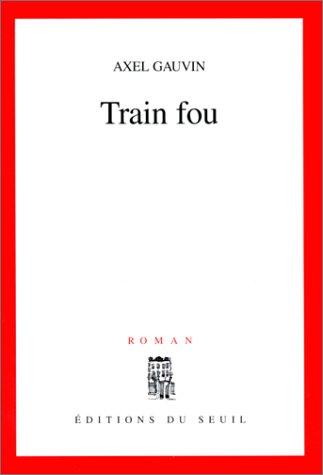 Train fou