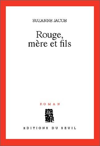 Rouge, mère et fils by Suzanne Jacob cover