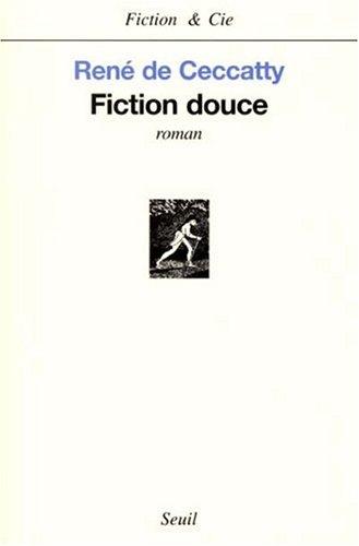 Fiction douce by René de Ceccatty cover