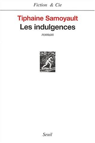 Les indulgences by Tiphaine Samoyault cover
