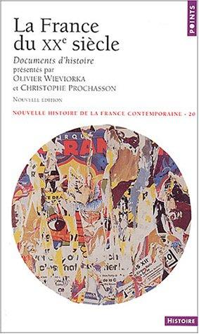 France Du Xxe Siecle. Documents D'histoire by Christophe Prochasson, Olivier Wieviorka cover