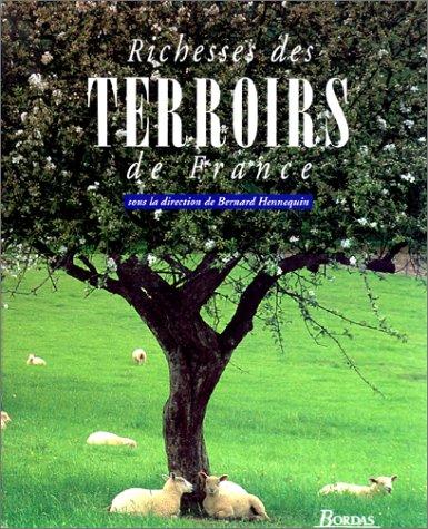 Richesses des terroirs de France by Bernard Hennequin cover