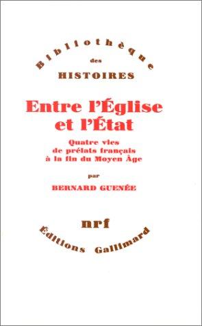 Entre l'Eglise et l'Etat by Bernard Guenée cover