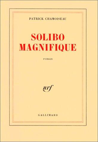Solibo Magnifique by Patrick Chamoiseau, Chamoiseau cover