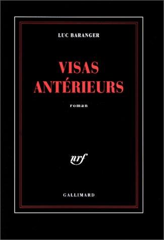 Visas antérieurs by Luc Baranger cover