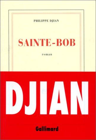 Sainte-Bob by Philippe Djian cover