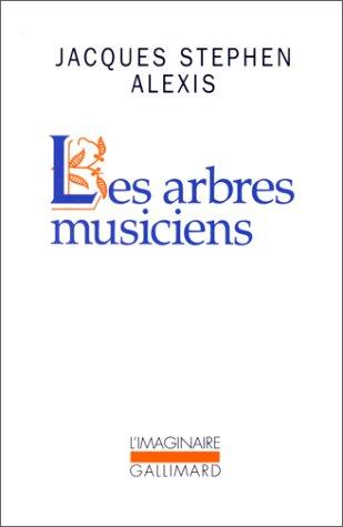 Les arbres musiciens by Jacques Stéphen Alexis cover