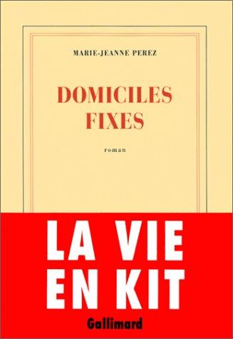 Domiciles fixes by Marie-Jeanne Perez cover
