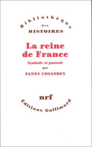 La reine de France by Fanny Cosandey cover