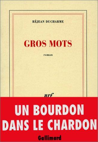 Gros mots by Réjean Ducharme cover