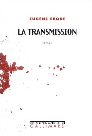 La transmission by Eugène Ebodé cover