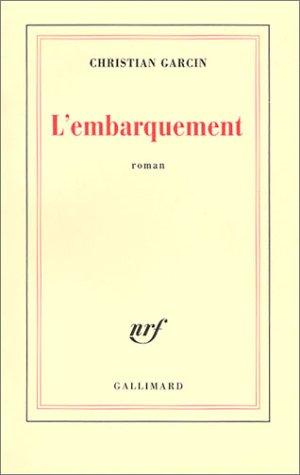 L' embarquement by Christian Garcin cover