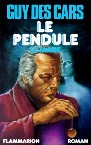 Le pendule by Guy Des Cars cover