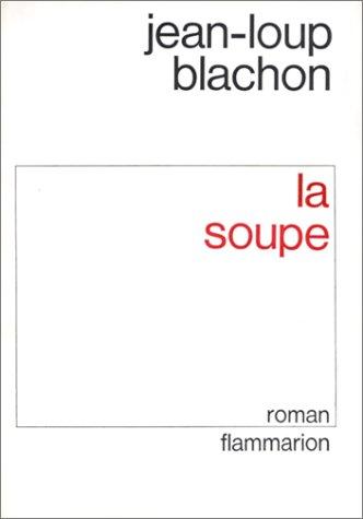 La soupe by Jean Loup Blachon cover