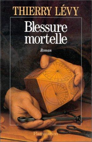 Blessure mortelle by Thierry Lévy cover