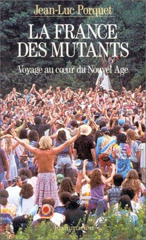 La France des mutants by Jean-Luc Porquet cover