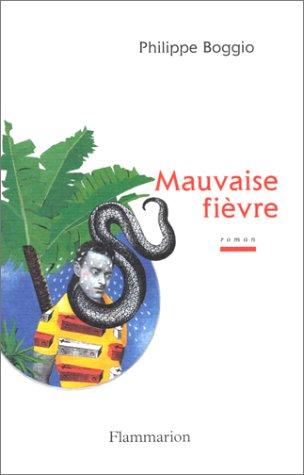 Mauvaise fièvre by Philippe Boggio cover