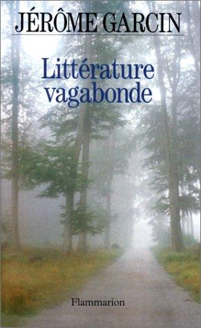 Littérature vagabonde by Jérôme Garcin cover