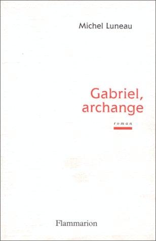 Gabriel, archange by Michel Luneau cover