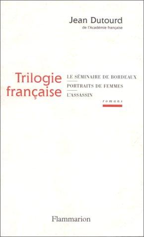 Trilogie française by Jean Dutourd cover