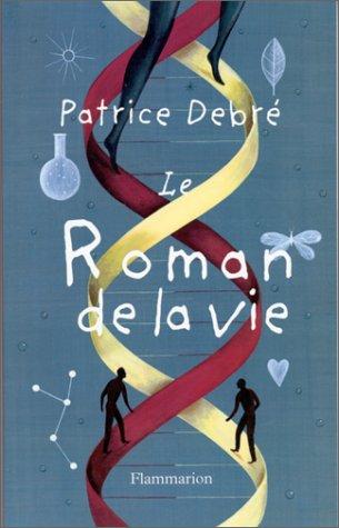 Le ROMAN DE LA VIE roman de la vie by P. Debré cover