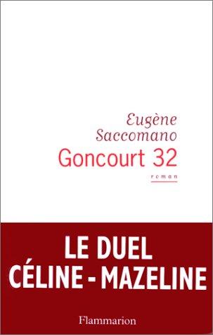 Goncourt 32 by Eugène Saccomano cover