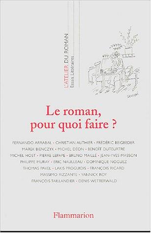 Le roman, pour quoi faire?